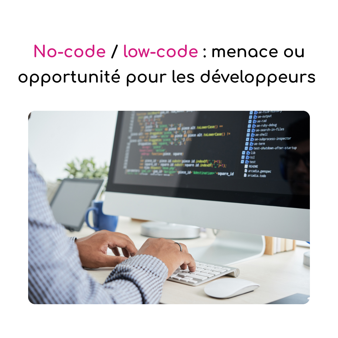 No-code low-code menace ou opportunité pour les développeurs